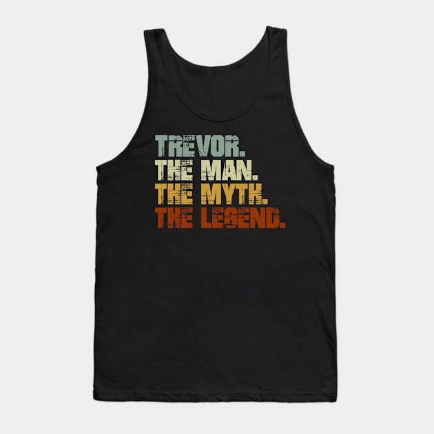 Trevor The Man The Myth The Legend Tank Top by designbym